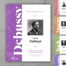 Load image into Gallery viewer, The Great Composers Series: Claude Debussy