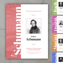 Load image into Gallery viewer, The Great Composers Series: Robert Schumann